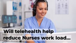 TeleHealth help reduce Nurses workload